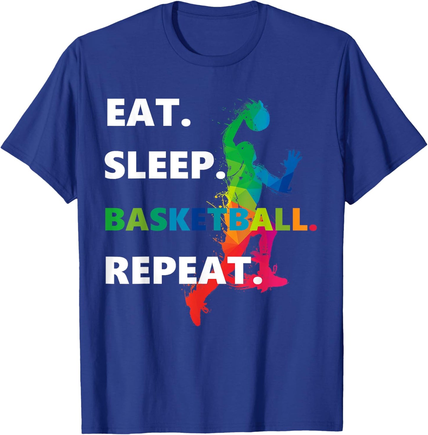 Eat Sleep Basketball Repeat. T-Shirt - T-Shirt | Royal