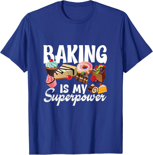 Baking is my superpower clothing women, kids, teens men T-Shirt - T-Shirt | Royal