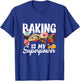 Baking is my superpower clothing women, kids, teens men T-Shirt - T-Shirt | Royal