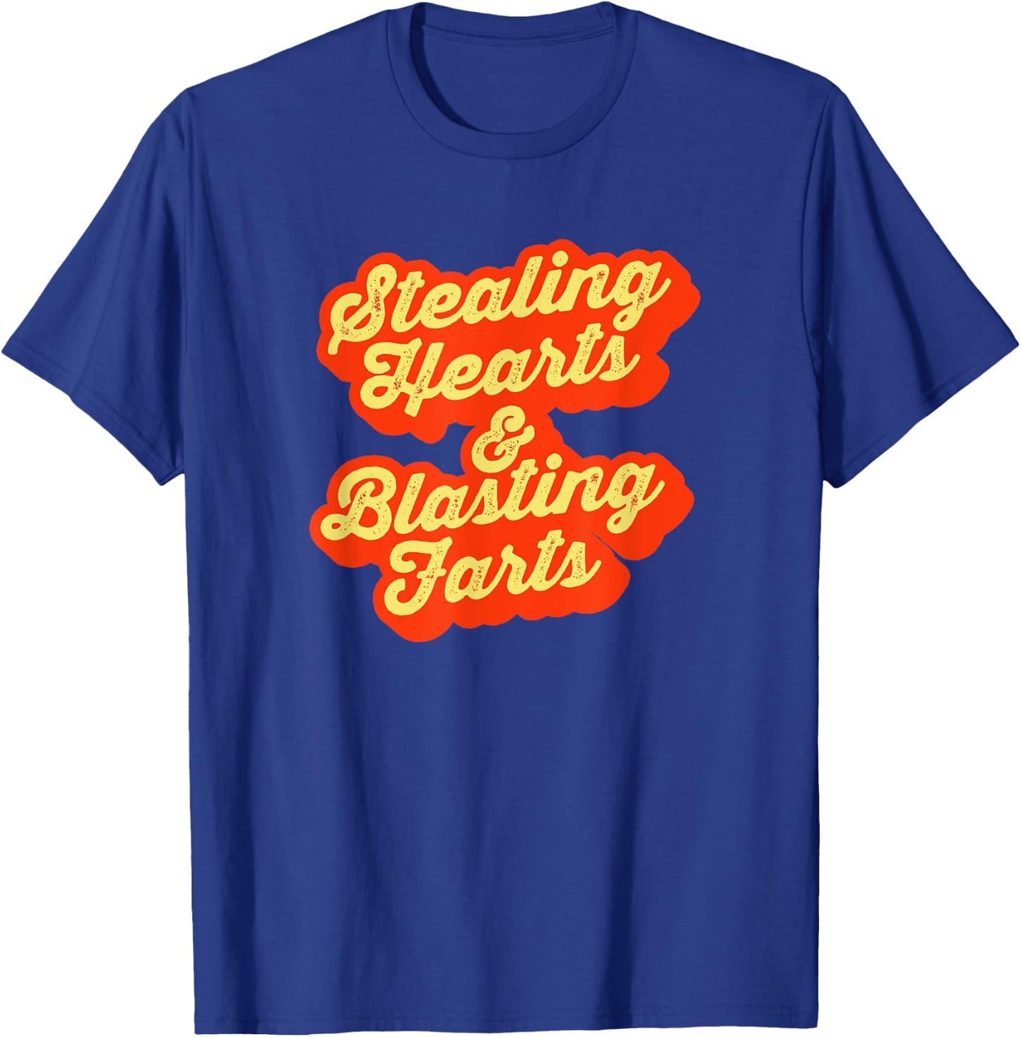 Stealing Hearts & Blasting Farts Funny Retro Script T-Shirt - T-Shirt | Royal