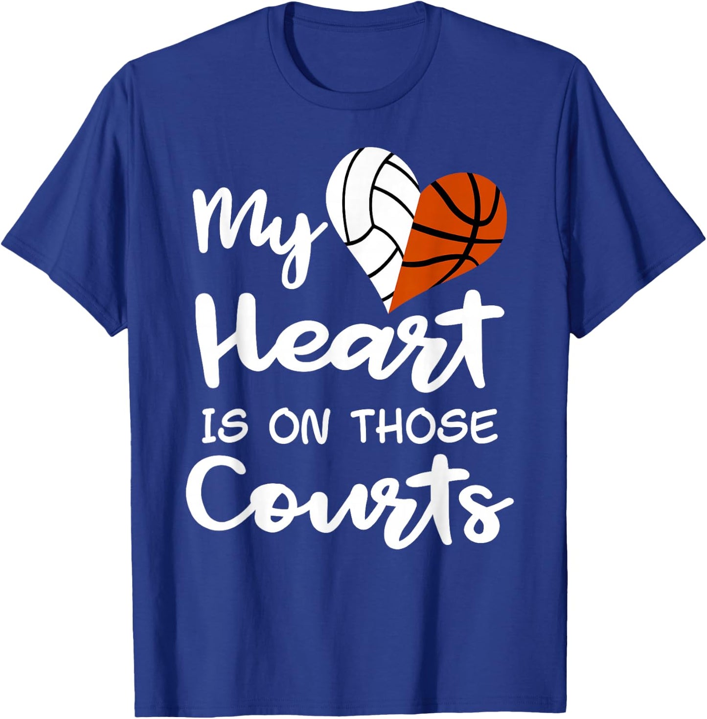 My Heart Is On Those Courts Volleyball Basketball Player Mom T-Shirt - T-Shirt | Royal