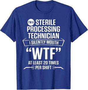 Sterile Processing Technician Silently Funny Tech T-Shirt - T-Shirt | Royal
