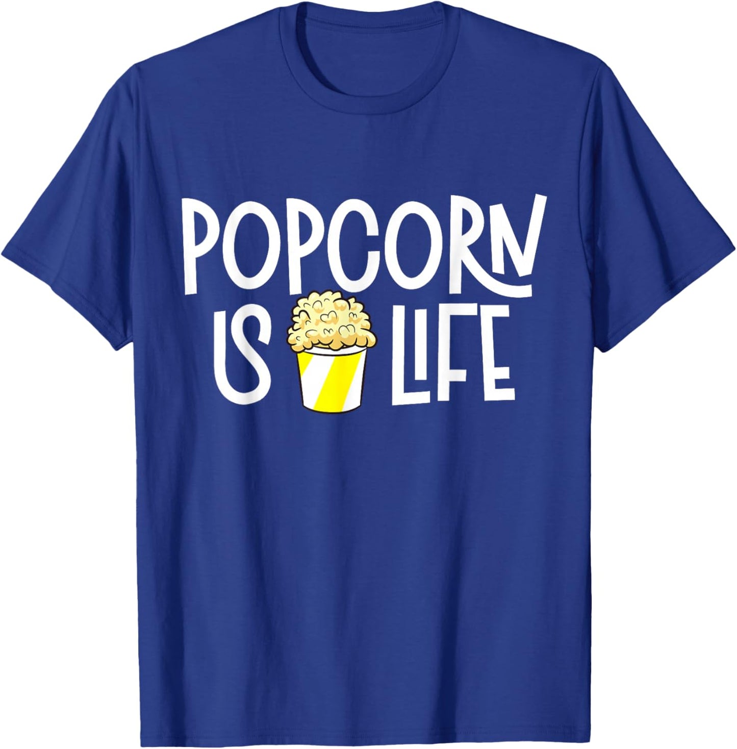 Popcorn Is Life T-Shirt - T-Shirt | Royal