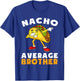 Funny Nacho Average Brother Cinco de Mayo Mexican Kids T-Shirt - T-Shirt | Royal