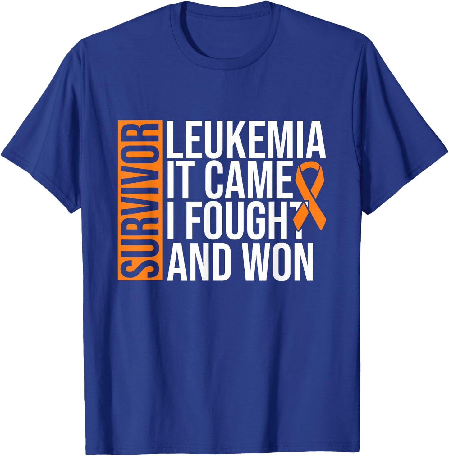 Survivor Leukemia Came Fought Won Leukemia Awareness Cancer T-Shirt - T-Shirt | Royal