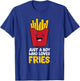 Just A Boy Who Loves French Fries T-Shirt - T-Shirt | Royal