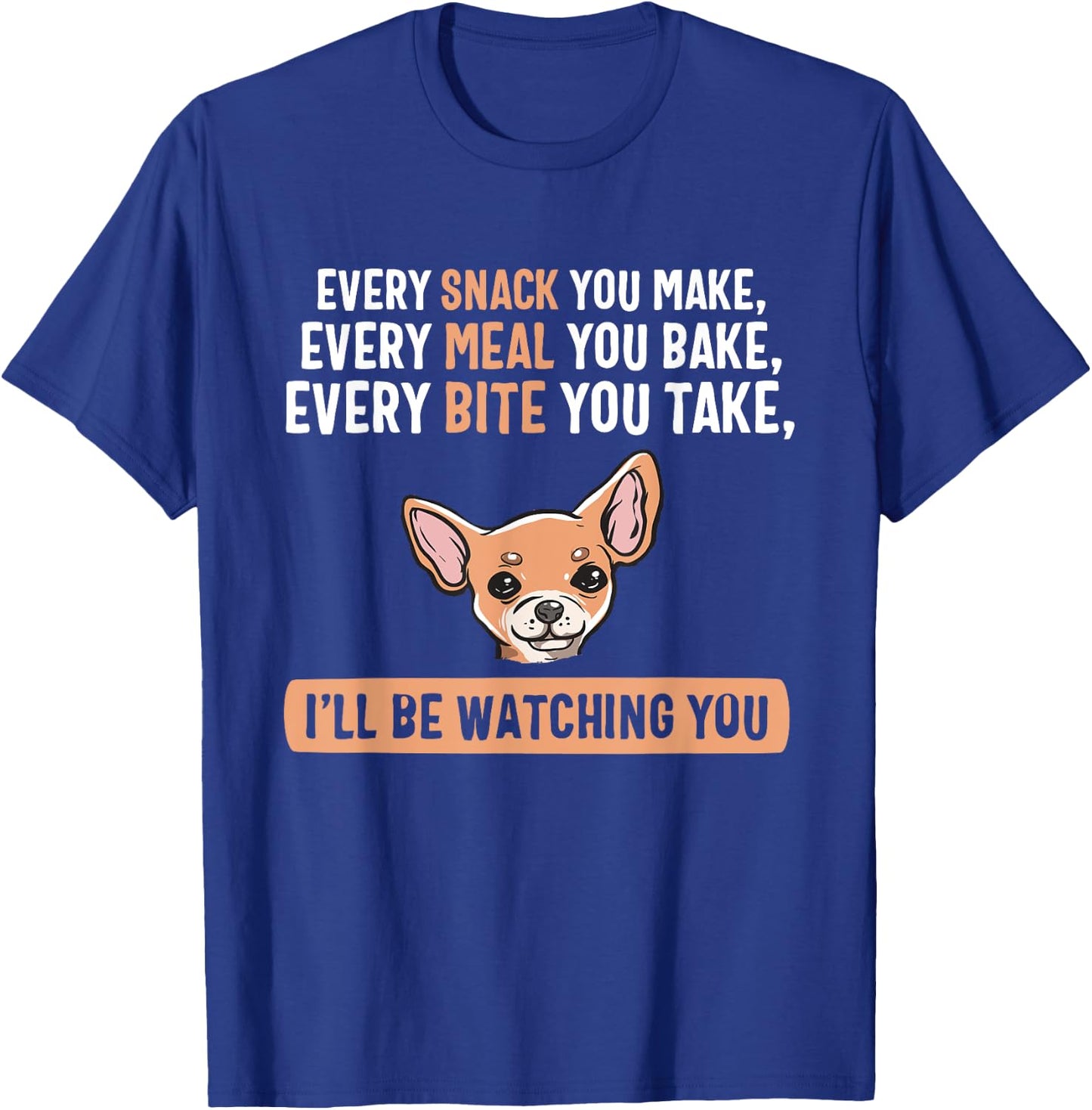 Every Snack Funny Chiweenie Cute Puppy Owner Dog Lover T-Shirt - T-Shirt | Royal