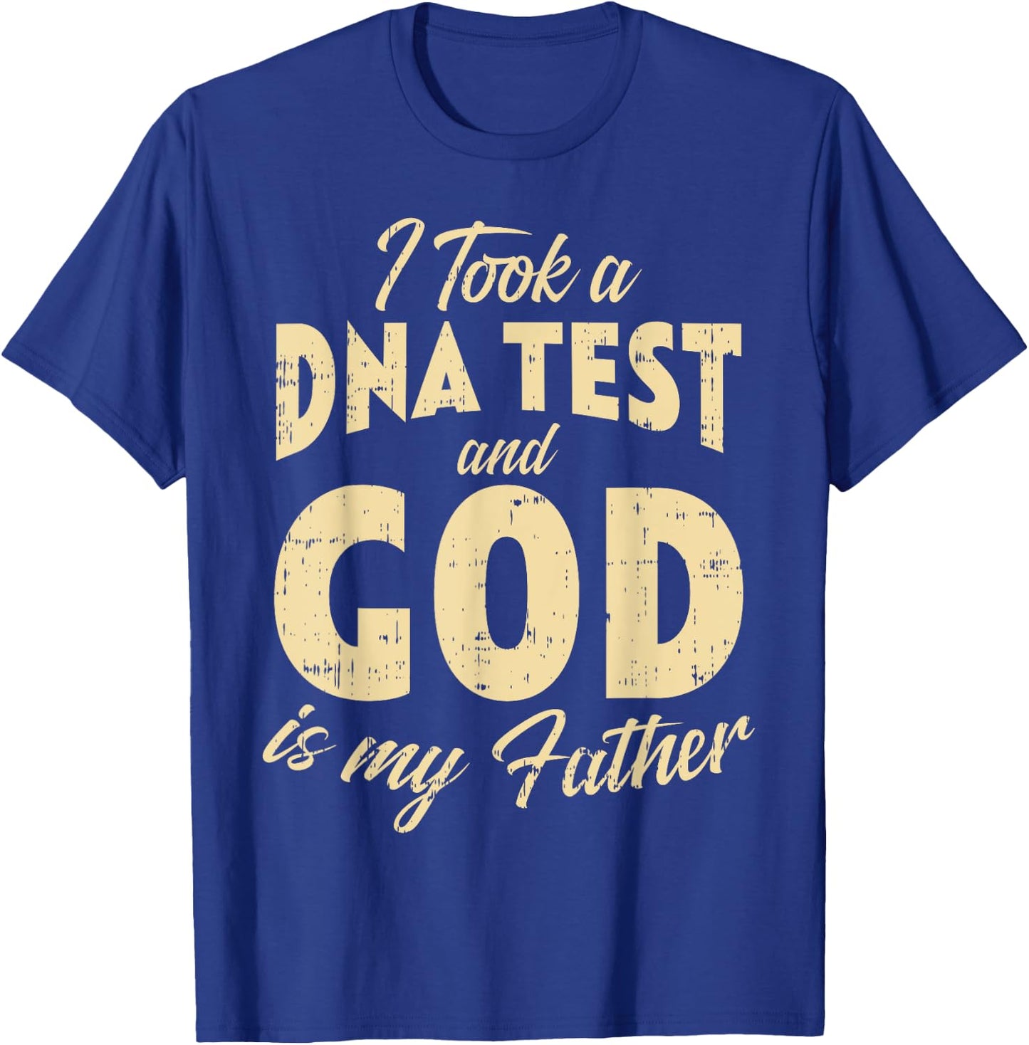 DNA Test God My Father Jesus Christ Religious Christian Gift T-Shirt - T-Shirt | Royal