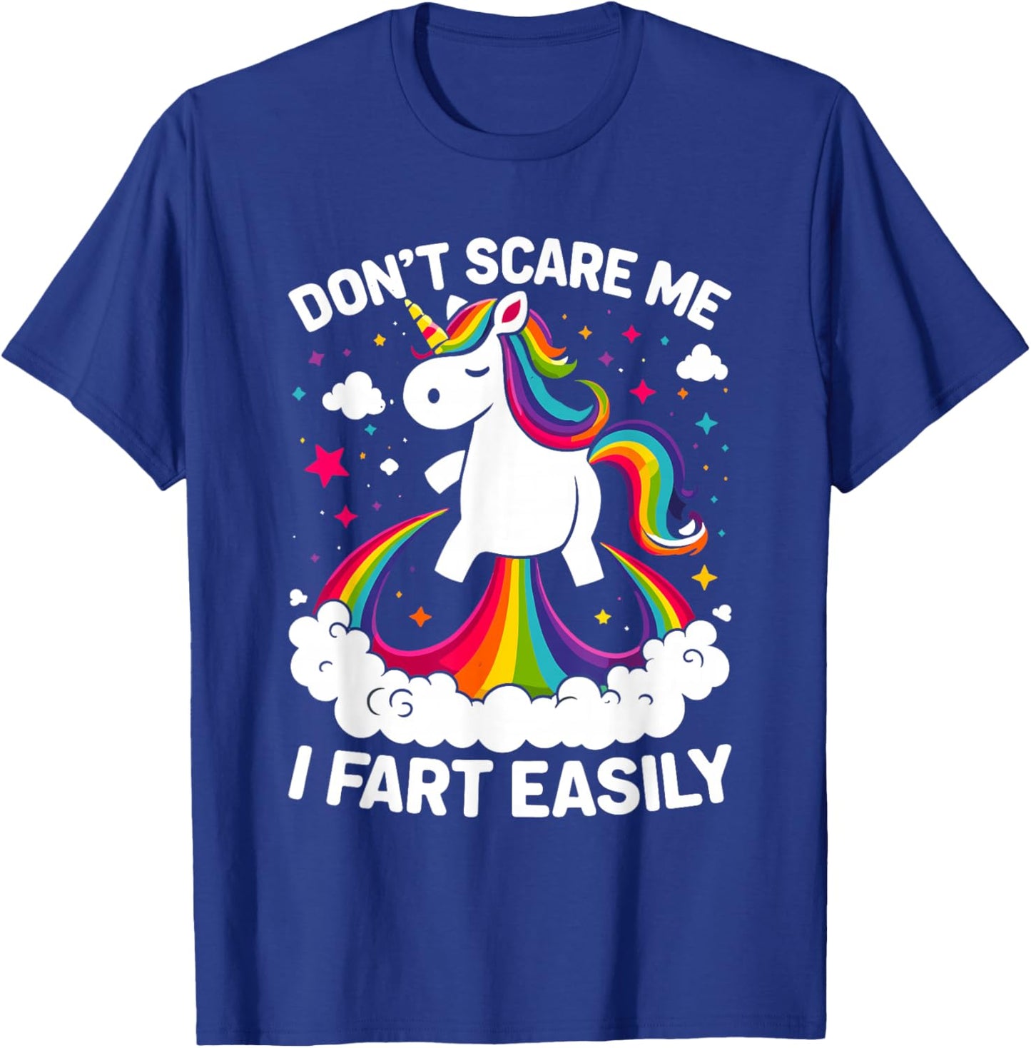 Don’t Scare Me I Fart Easily Funny Unicorn T-Shirt - T-Shirt | Royal