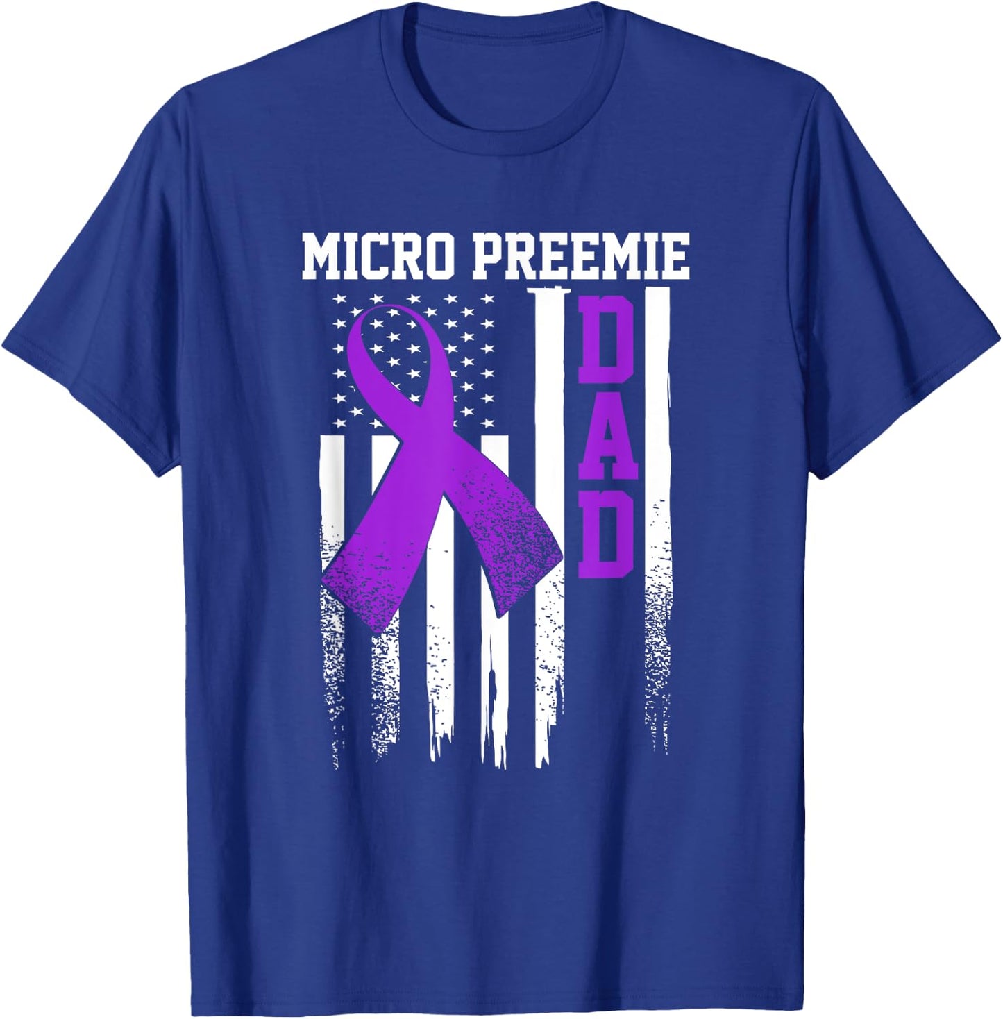 Micro Preemie NICU New Dad Healthy Premature Birth DA1 T-Shirt - T-Shirt | Royal