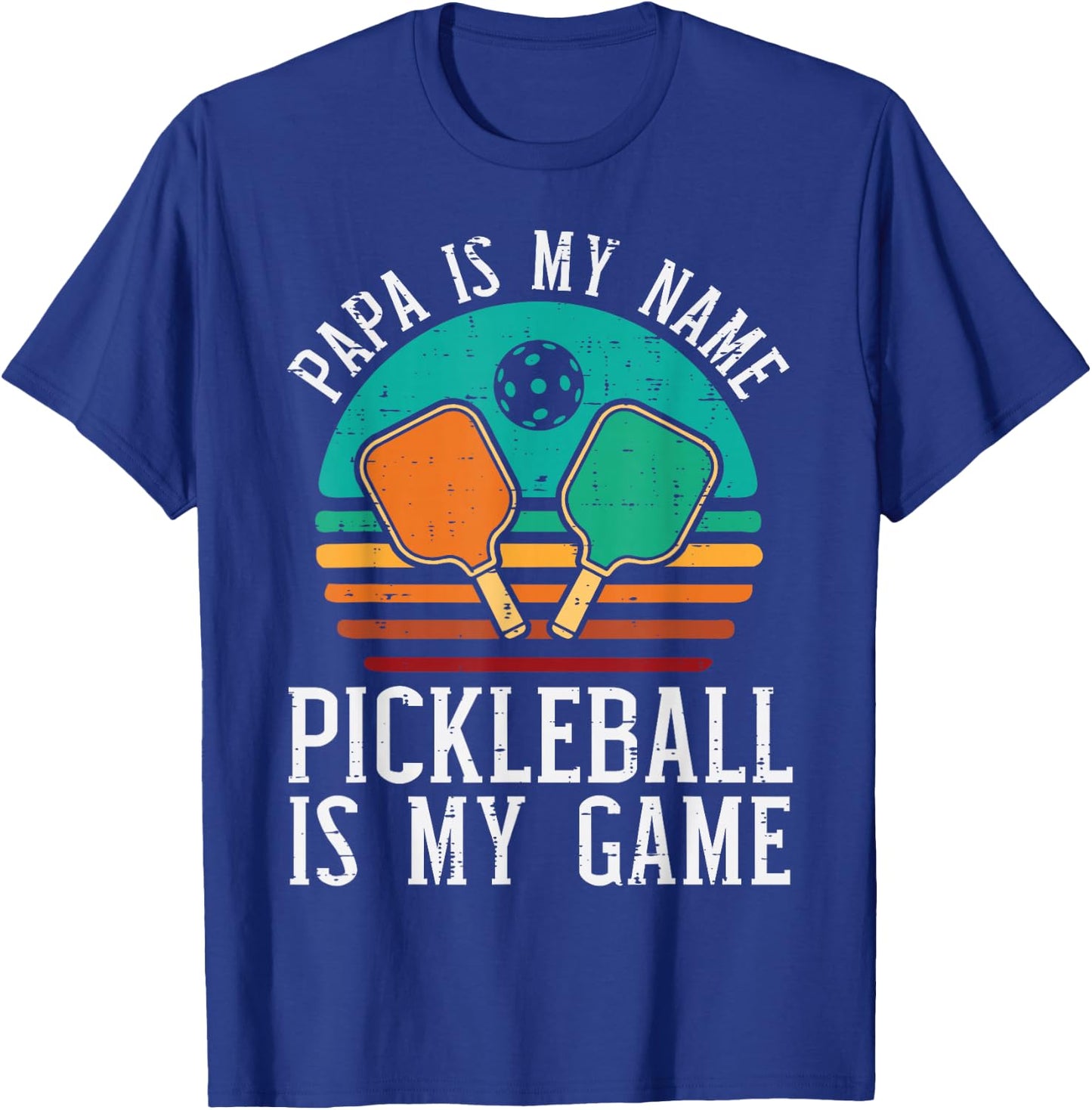 Papa My Name Pickleball My Game Pickle Ball Dad Grandpa Men T-Shirt - T-Shirt | Royal