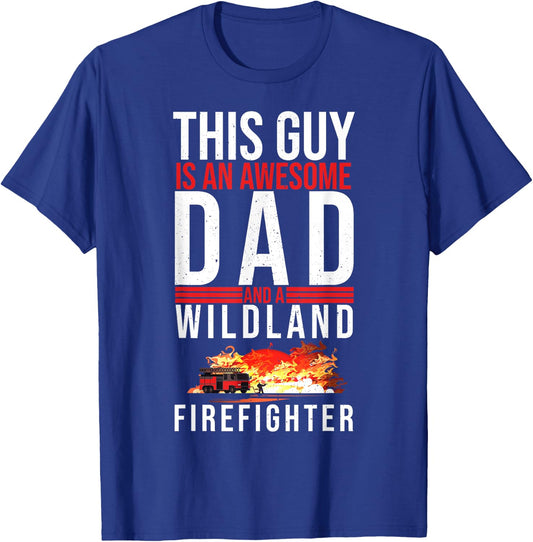 Wildland Firefighter Dad Fireman Fireman Fathers Day T-Shirt - T-Shirt | Royal