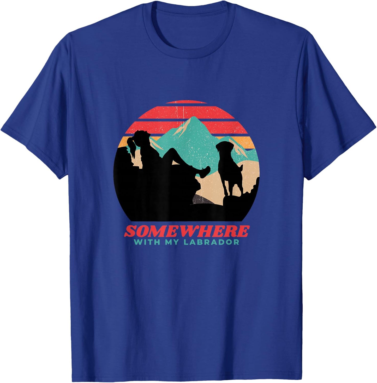 Somewhere With My Labrador Woman Hiking Camping T-Shirt - T-Shirt | Royal