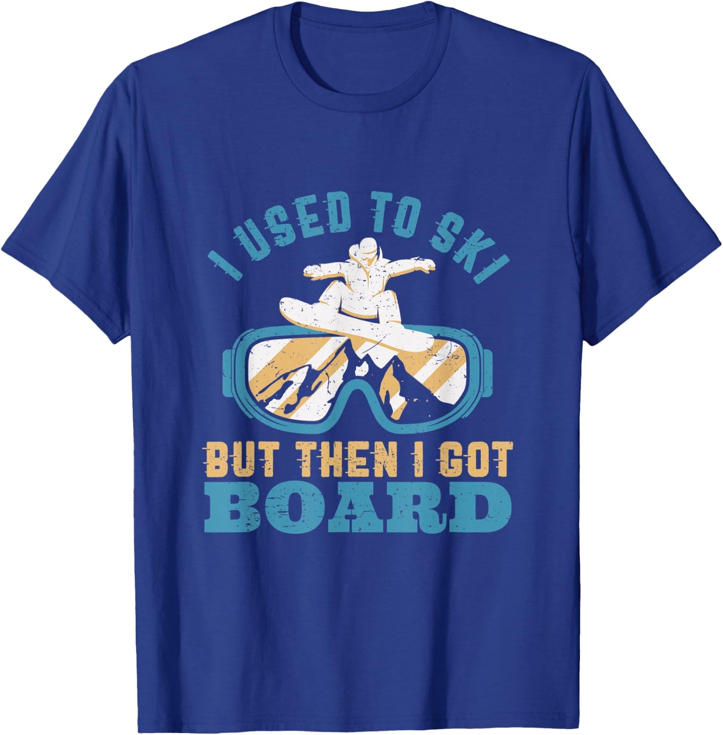 I Used To Ski Then I Got Board Funny Retro Snowboarding Pun T-Shirt - T-Shirt | Royal