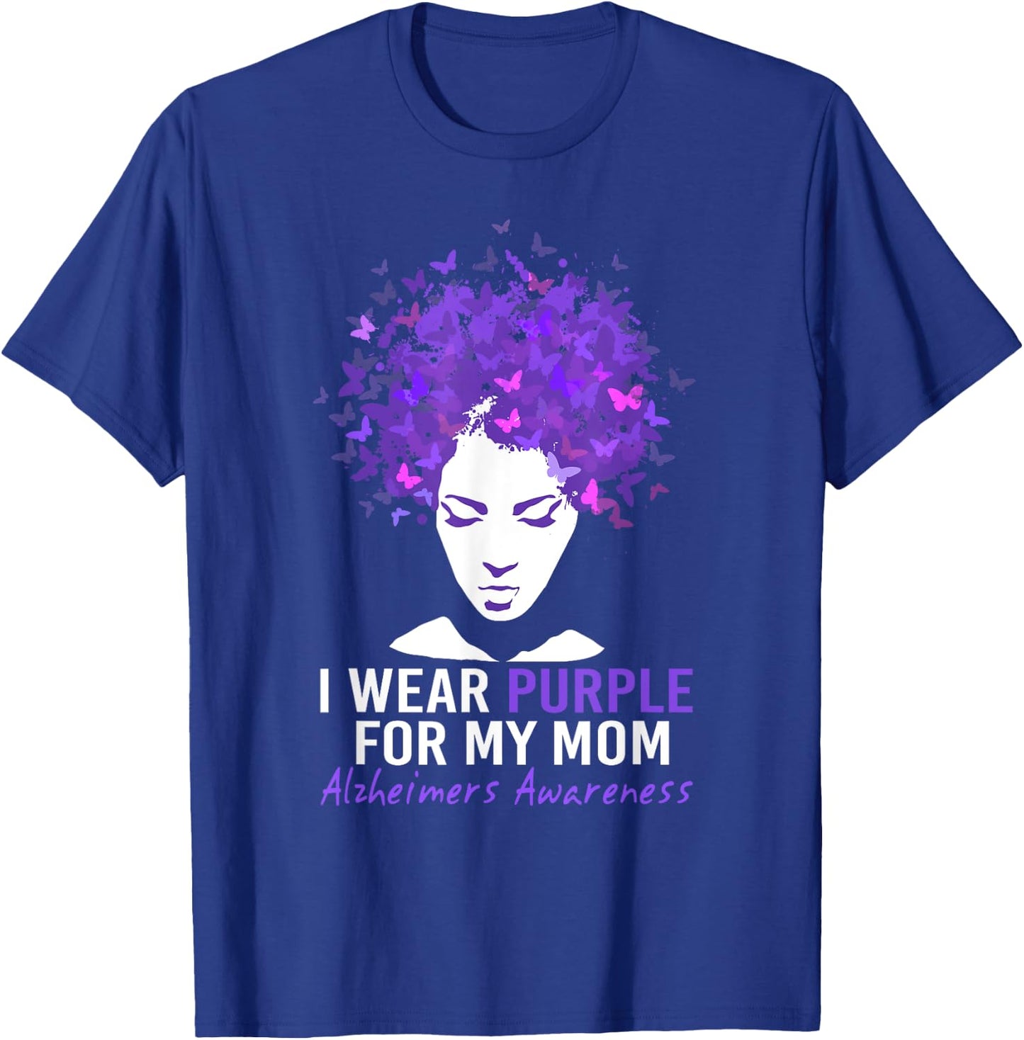 Butterflies I Wear Purple For My Mom Alzheimers Awareness T-Shirt - T-Shirt | Royal