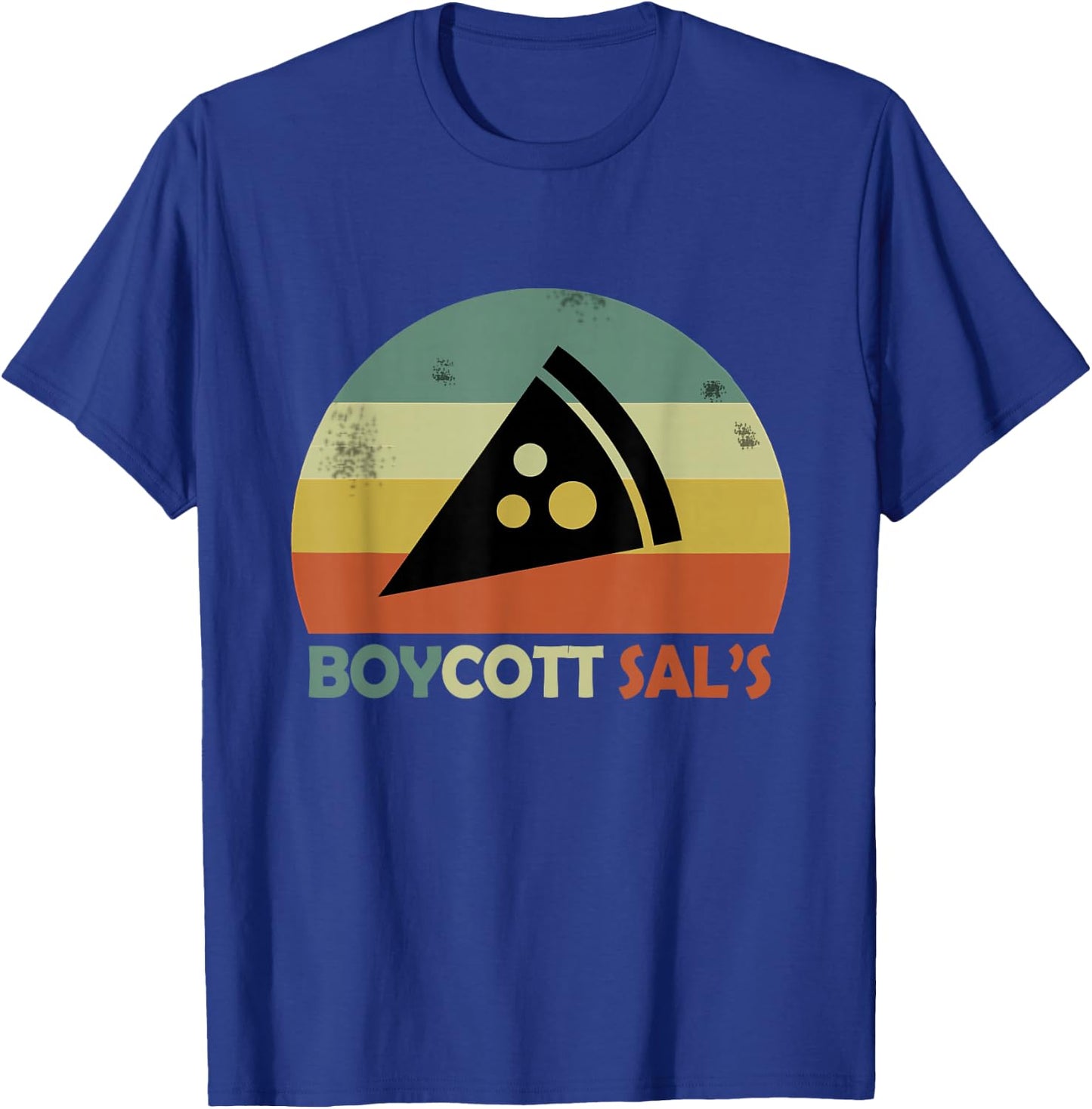 Boycott sal's funny movie meme boycott sals pizza T-Shirt - T-Shirt | Royal
