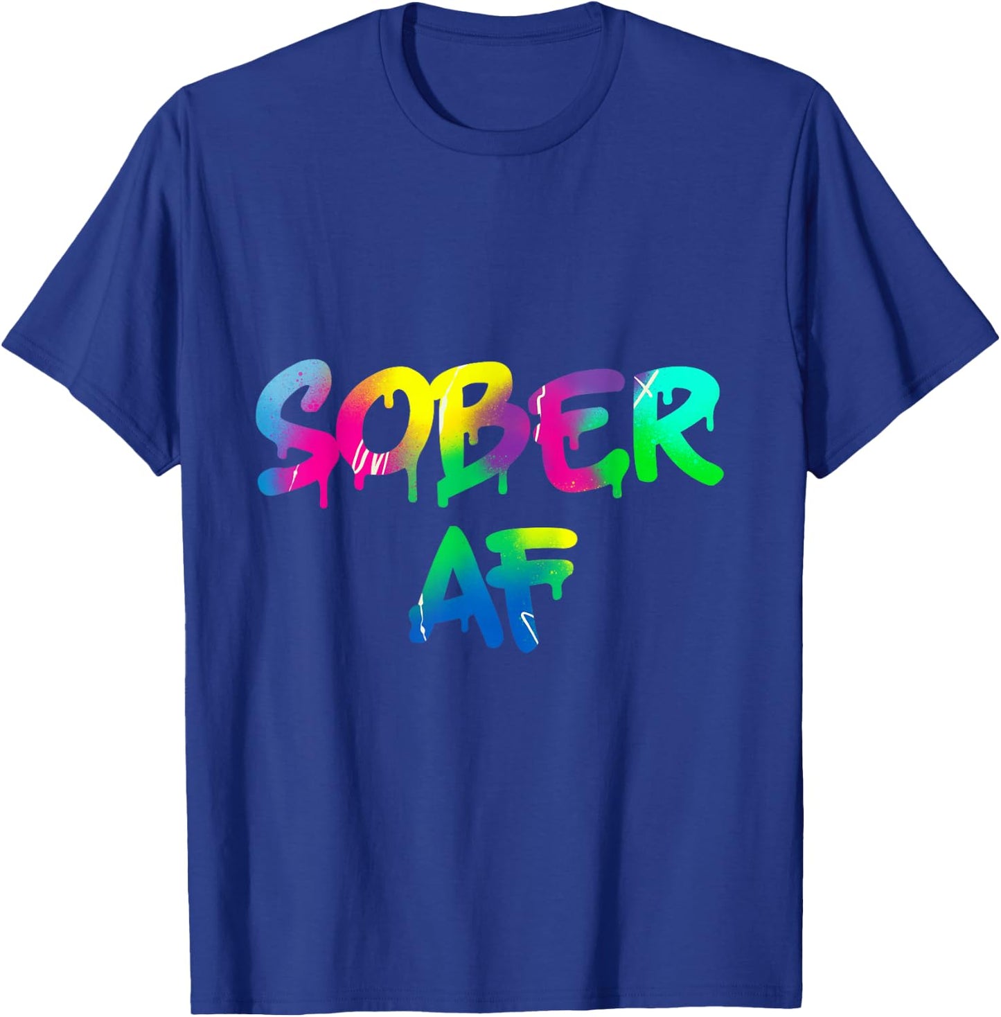 Funny Sobriety Gift 12 Step Program Gift Sober AF T-Shirt - T-Shirt | Royal