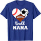 Ball Nana Funny Baseball Soccer Football T-Shirt - T-Shirt | Royal