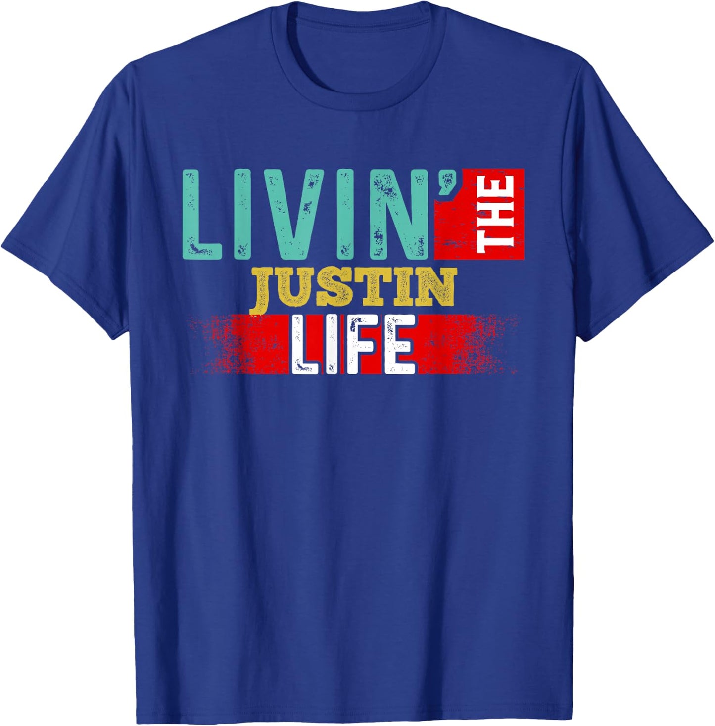 Livin' The JUSTIN Life Name JUSTIN T-Shirt - T-Shirt | Royal
