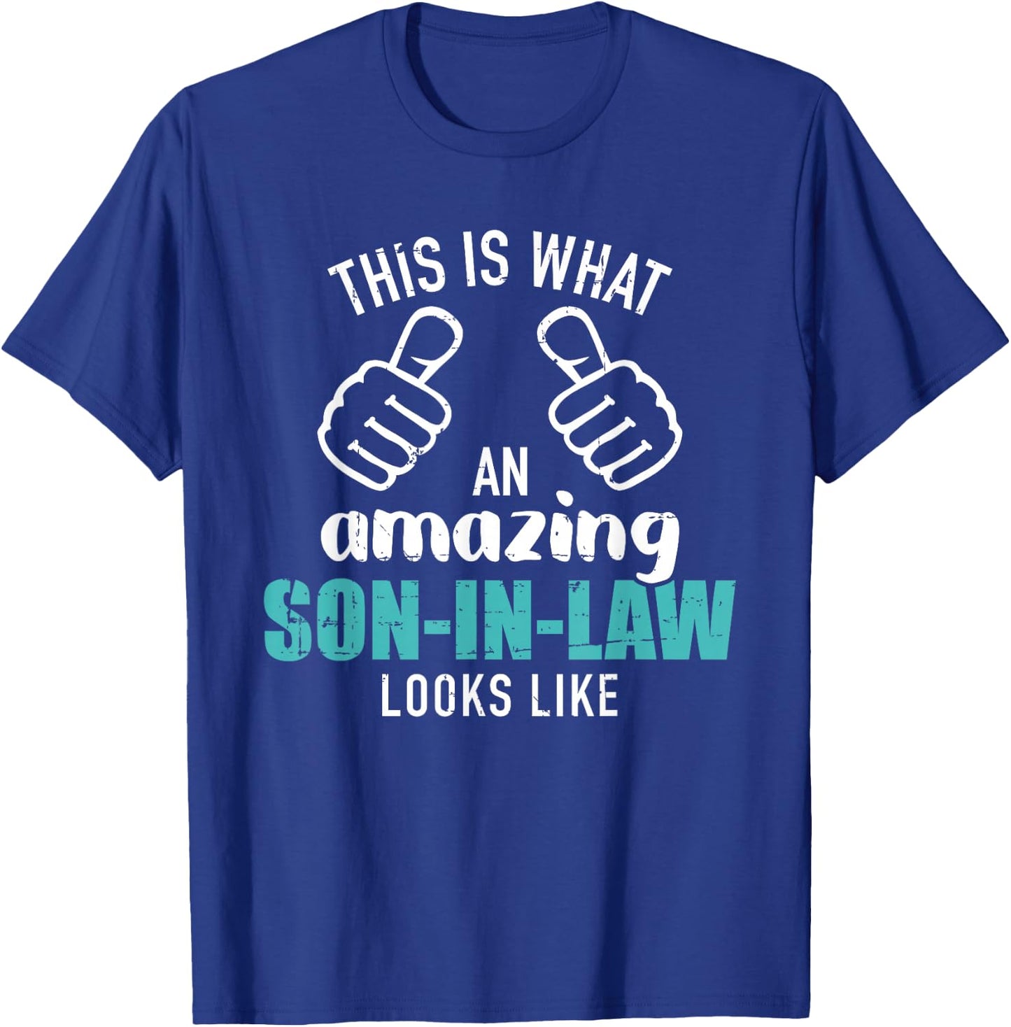 This is What an Amazing Son-in-Law Looks Like T-Shirt - T-Shirt | Royal