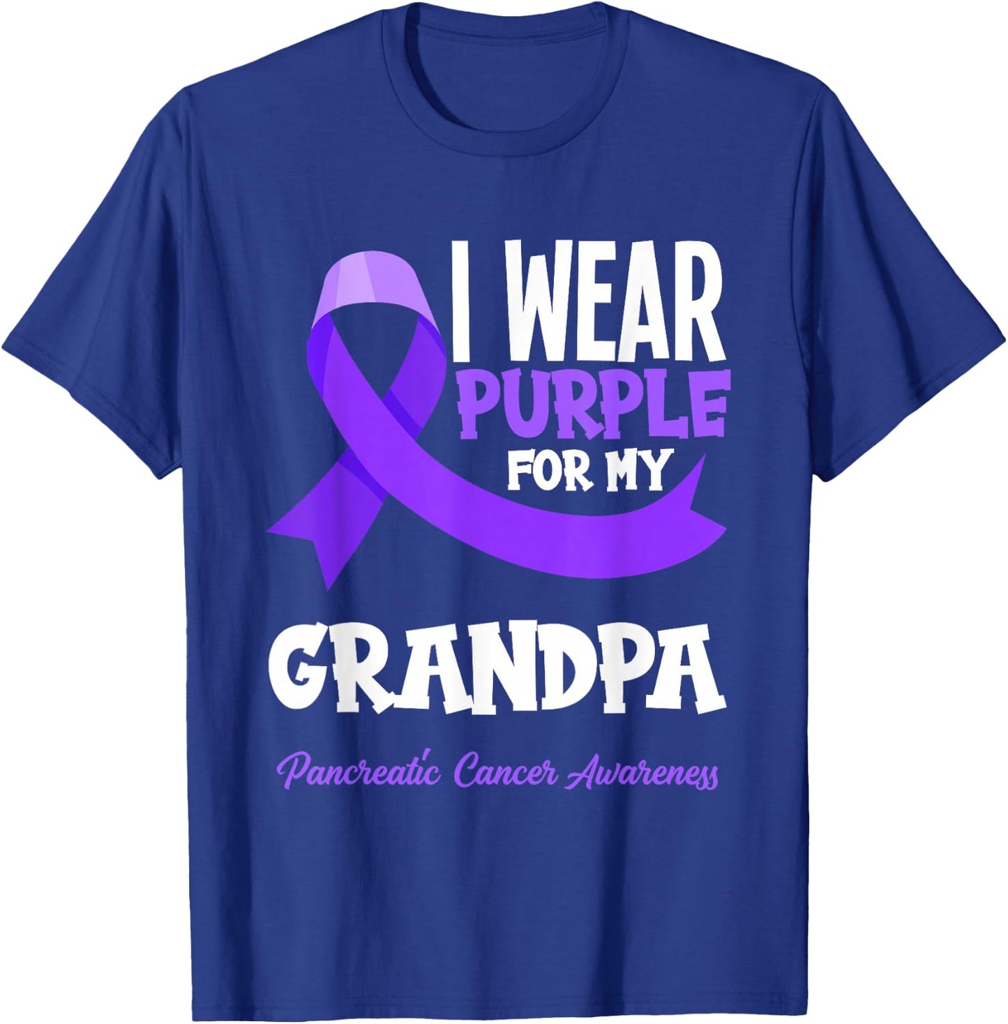I Wear Purple For My Grandpa Pancreatic Cancer Awareness T-Shirt - T-Shirt | Royal