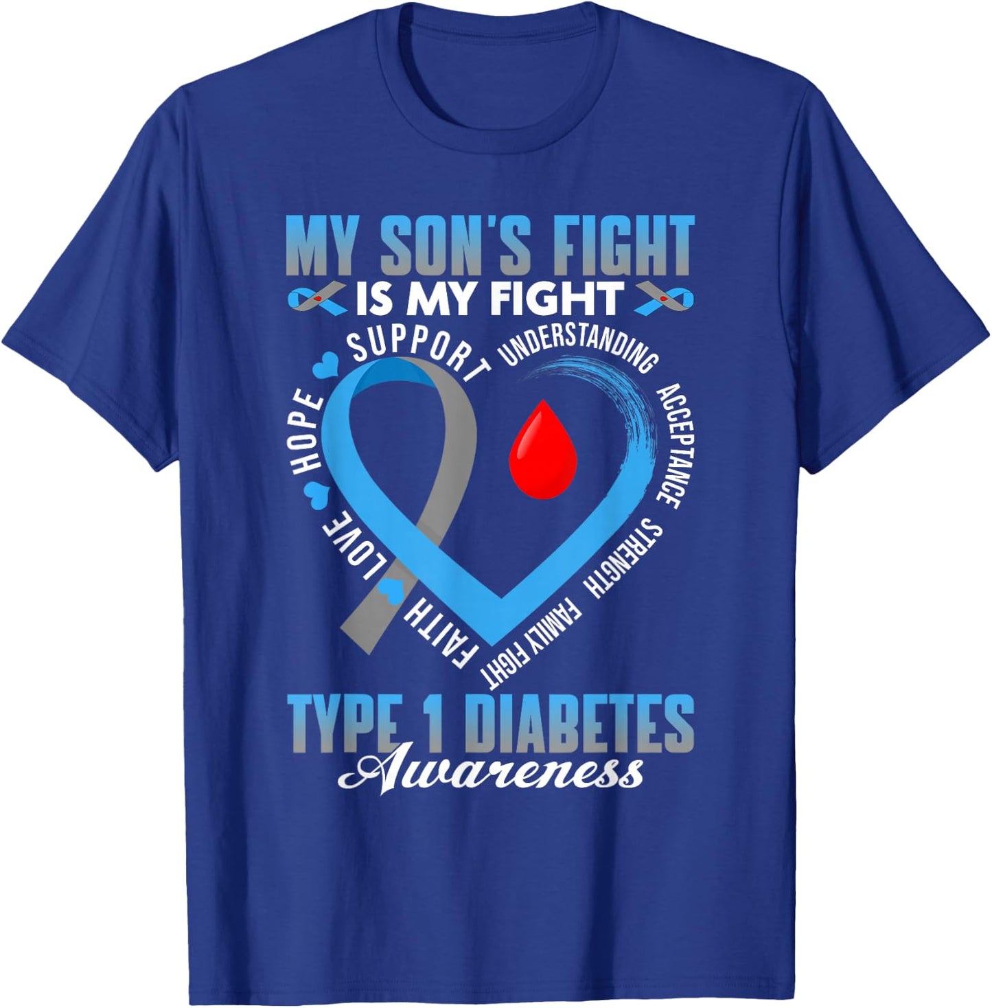 My Son's Fight Is My Fight T1D Diabetes Awareness Day T-Shirt - T-Shirt | Royal