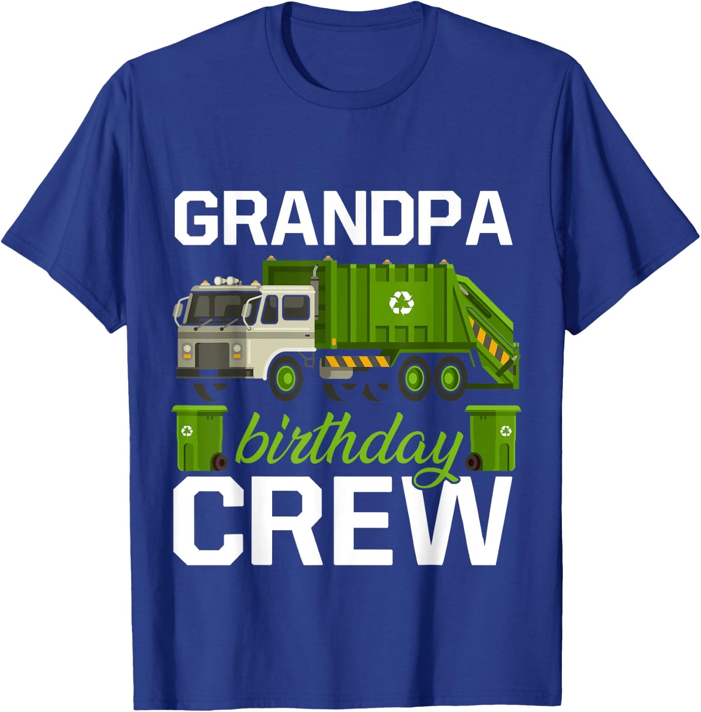 Grandpa Birthday Crew Garbage Truck Recycling Trash Party T-Shirt - T-Shirt | Royal