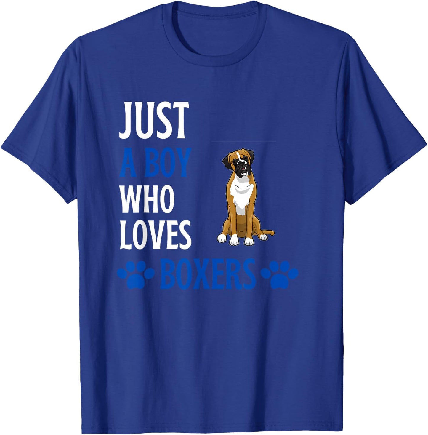Just A Boy Who Loves Boxers Funny Boxer Dog Humor T-Shirt - T-Shirt | Royal