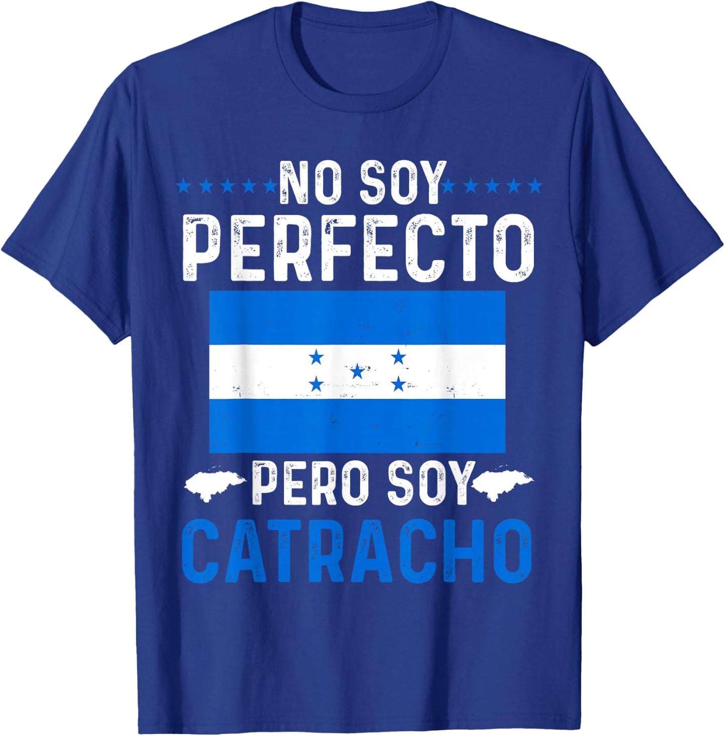 No Soy Perfecto Pero Soy Catracho Honduran Flag Map Pride T-Shirt - T-Shirt | Royal