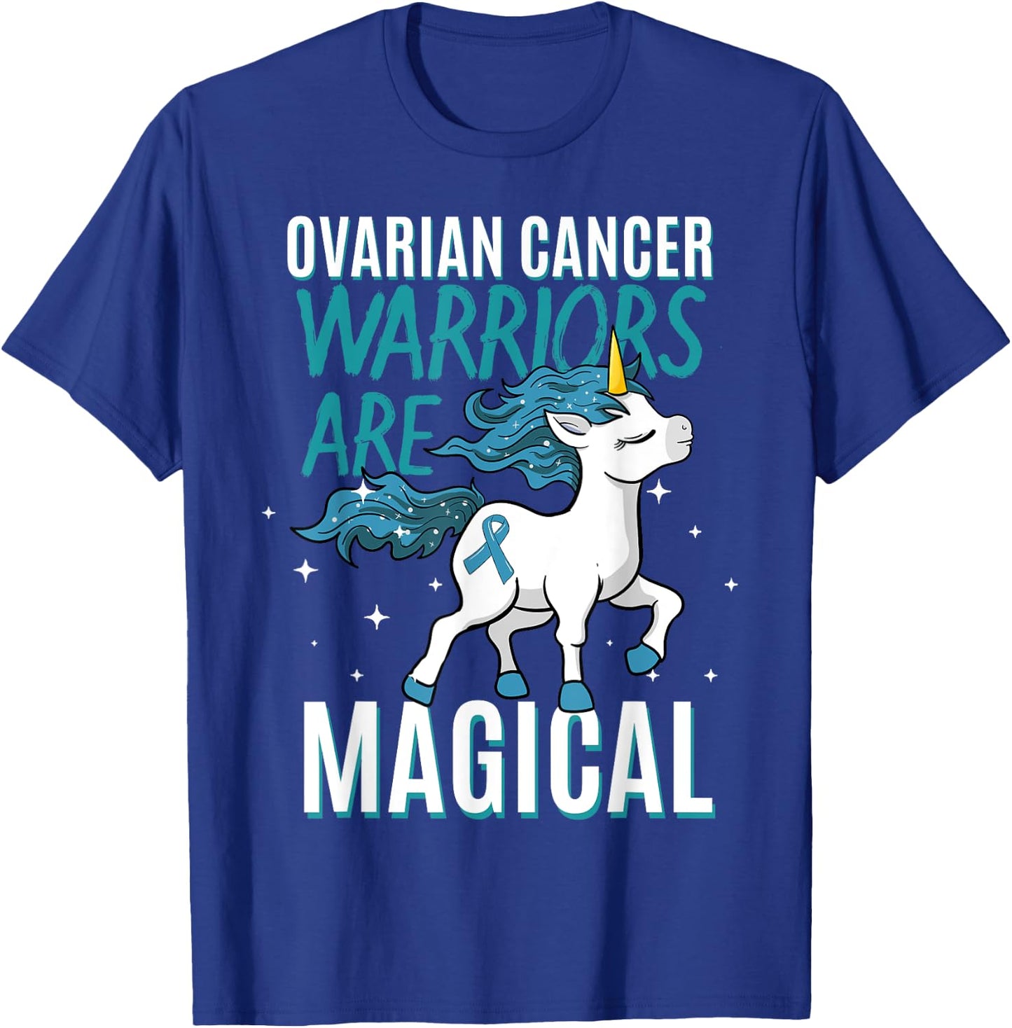 Ovarian Cancer Warrior Magical Unicorn Teal Ribbon Carcinoma T-Shirt - T-Shirt | Royal