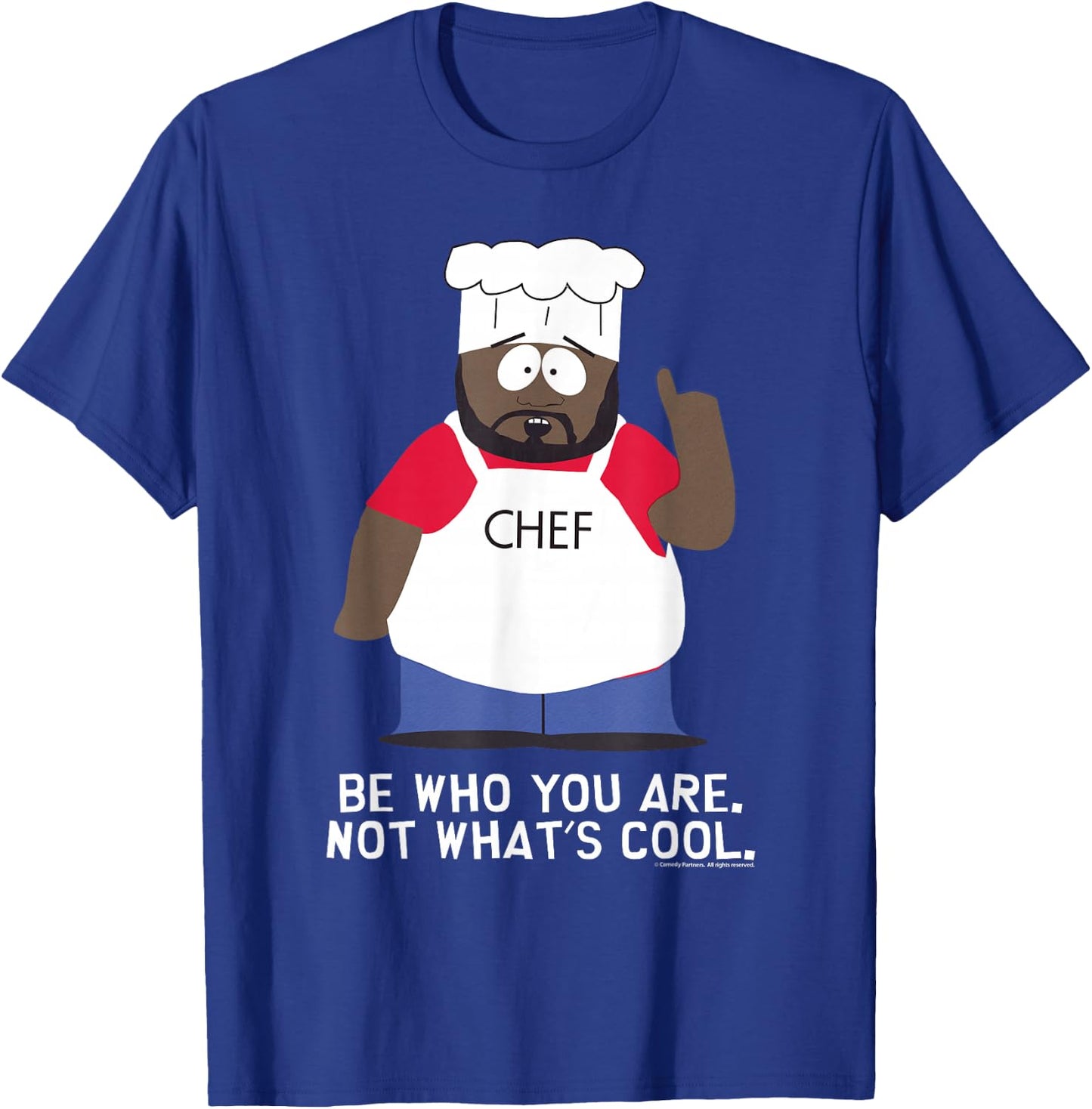 South Park Chef Be You T-Shirt - T-Shirt | Royal