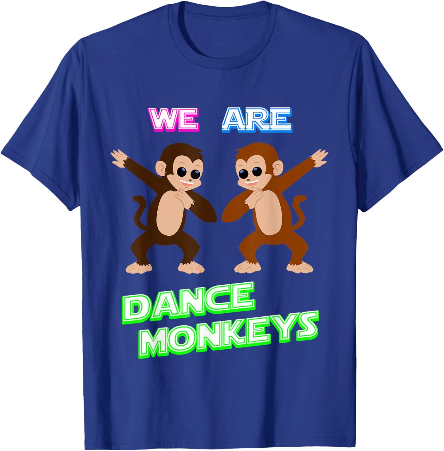Dance Monkeys Dancing Monkeys T-Shirt - T-Shirt | Royal