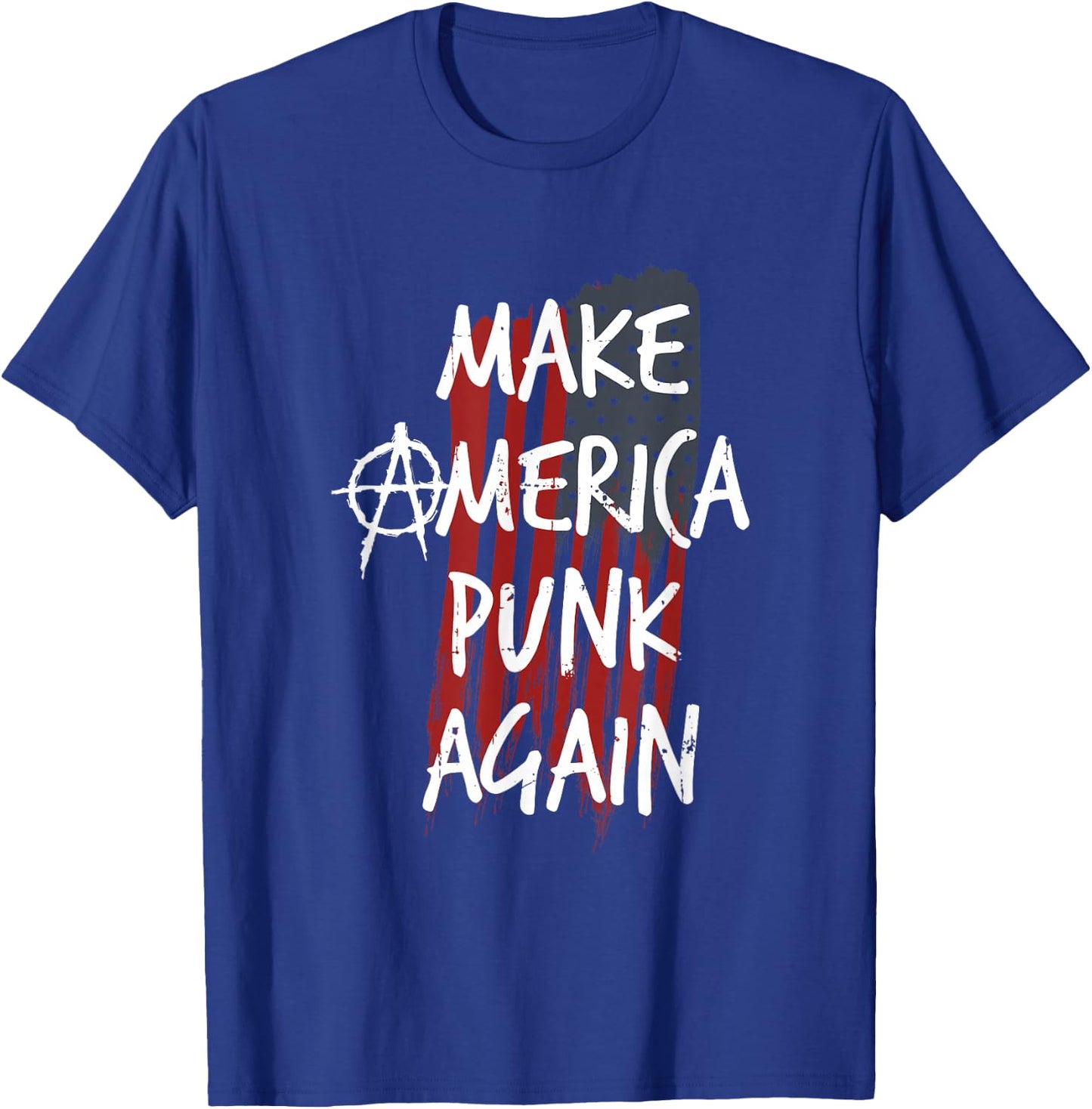 Make America Punk Again Rock Hard Rock Streetpunk T-Shirt - T-Shirt | Royal