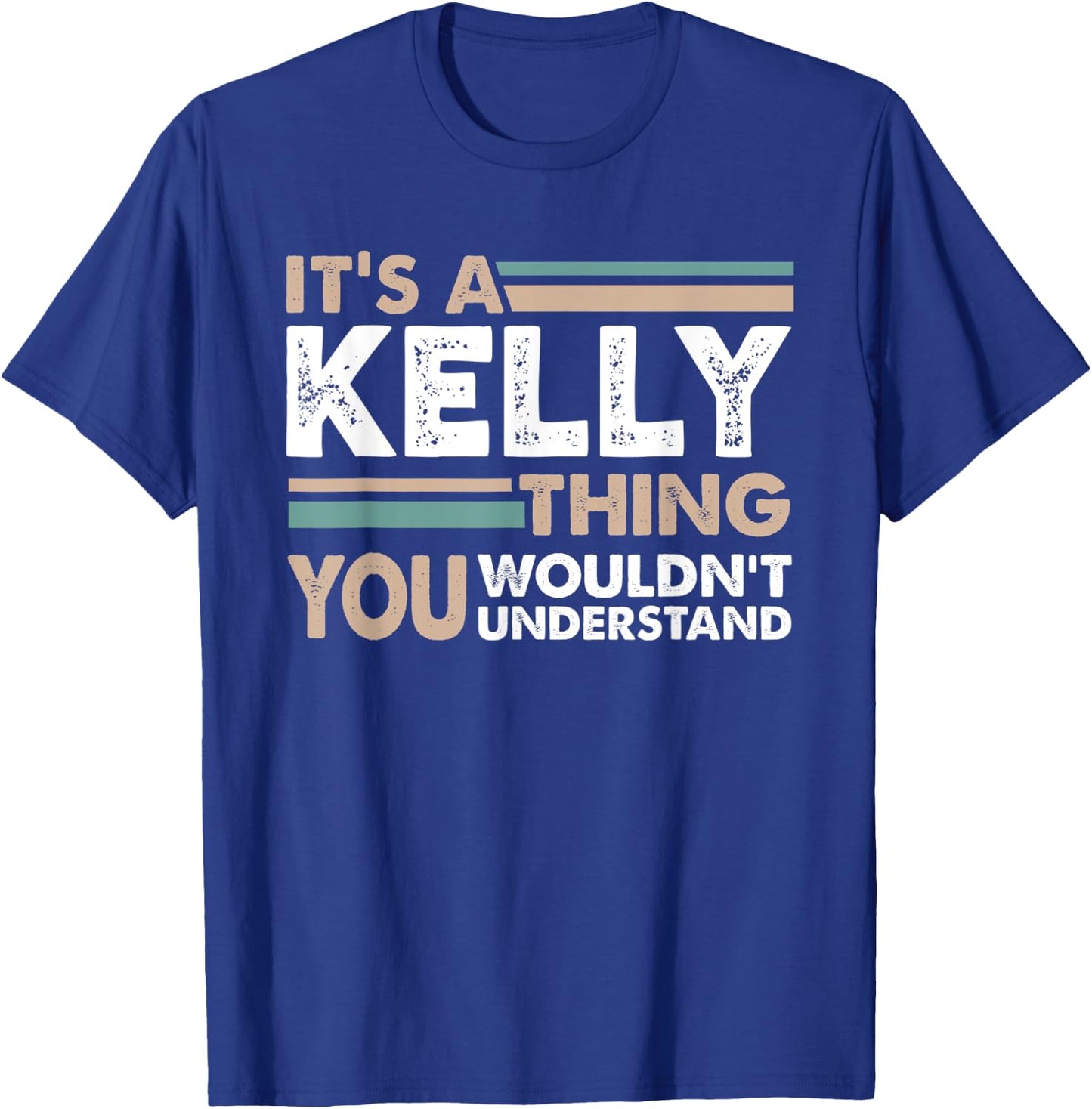 It's A Kelly Thing You Wouldn't Understand Family Name T-Shirt - T-Shirt | Royal