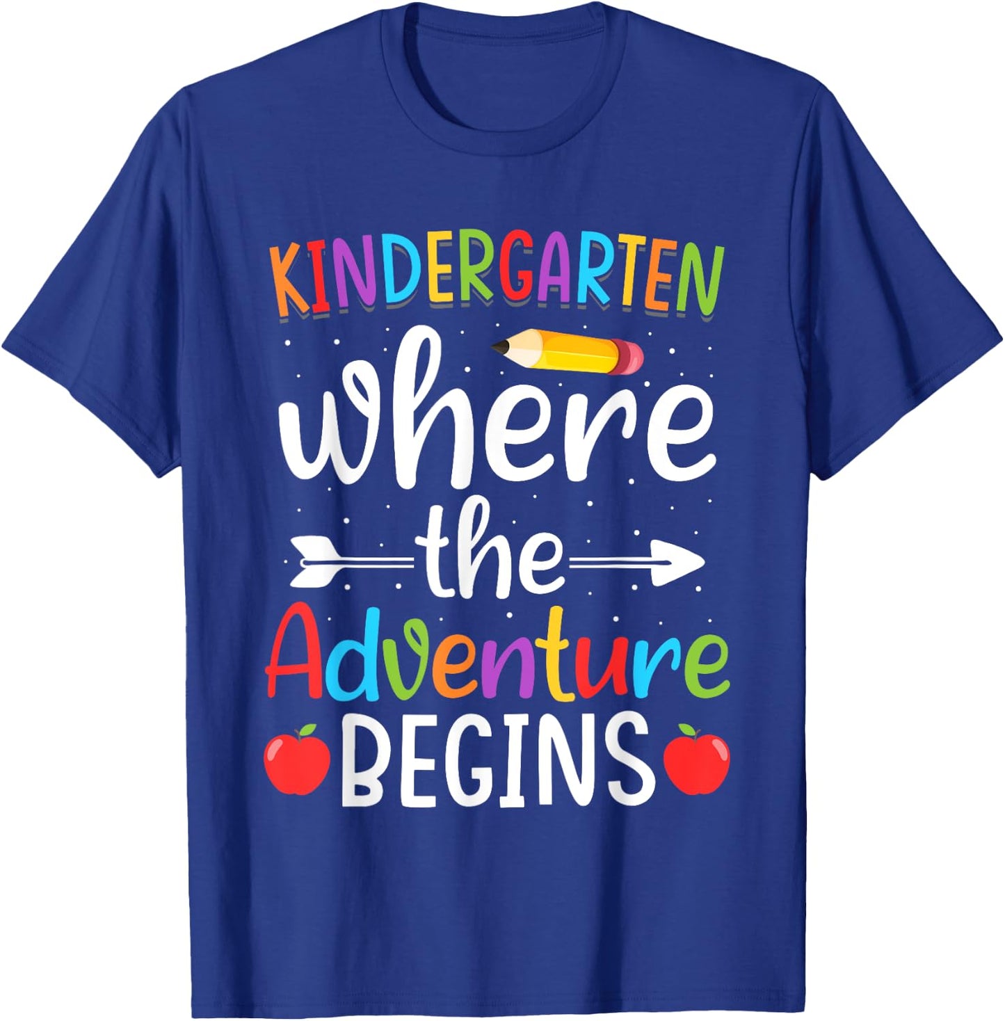 Kindergarten Where The Adventure Begins Shirt Children's Teacher T-Shirt - T-Shirt | Royal