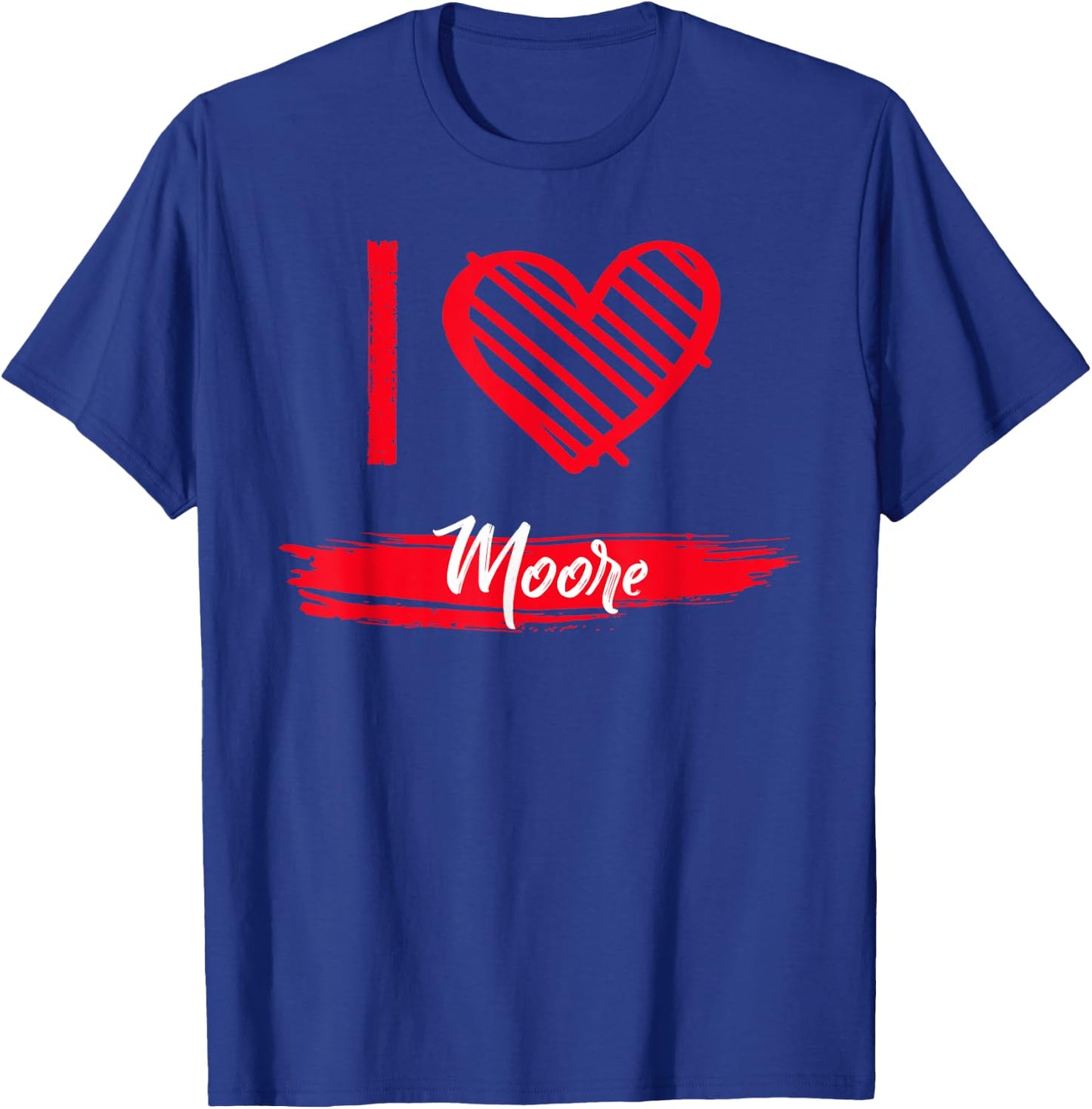I Love MOORE I Heart MOORE T-Shirt - T-Shirt | Royal