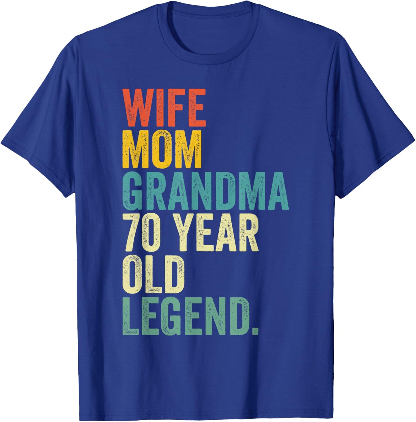 Wife Mom Grandma 70 Year Old Legend Retro 70th Birthday T-Shirt - T-Shirt | Royal