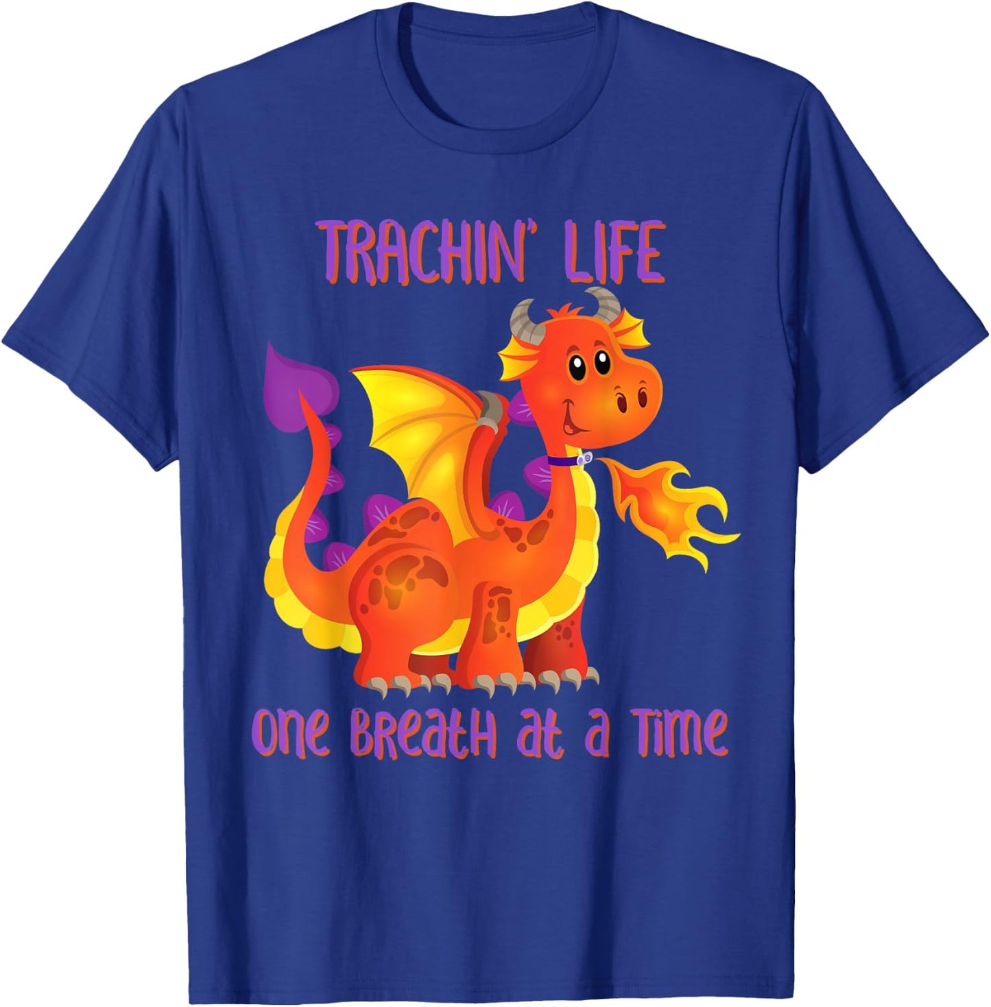 Trachin' Life One Breath at a Time Tracheostomy Awareness T-Shirt - T-Shirt | Royal