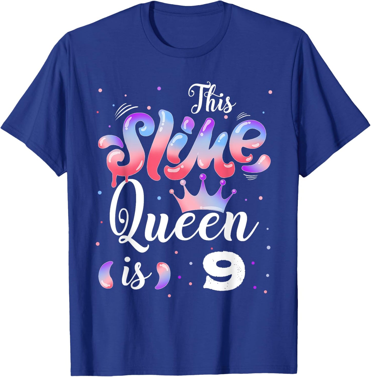 Slime queen 9th birthday - This Slime Queen Is 9 Years T-Shirt - T-Shirt | Royal