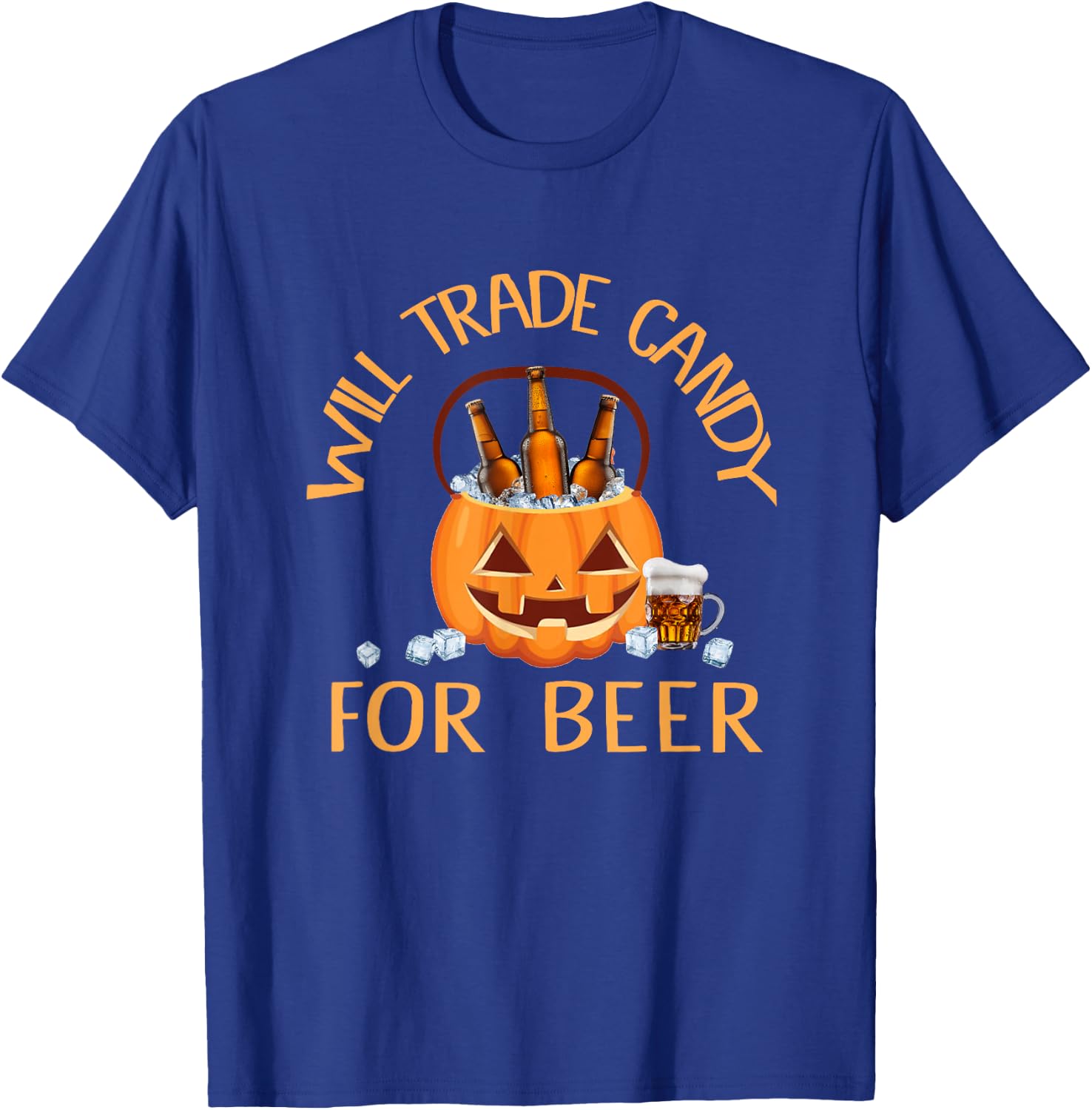 Will trade candy for beer college Halloween costume adult T-Shirt - T-Shirt | Royal