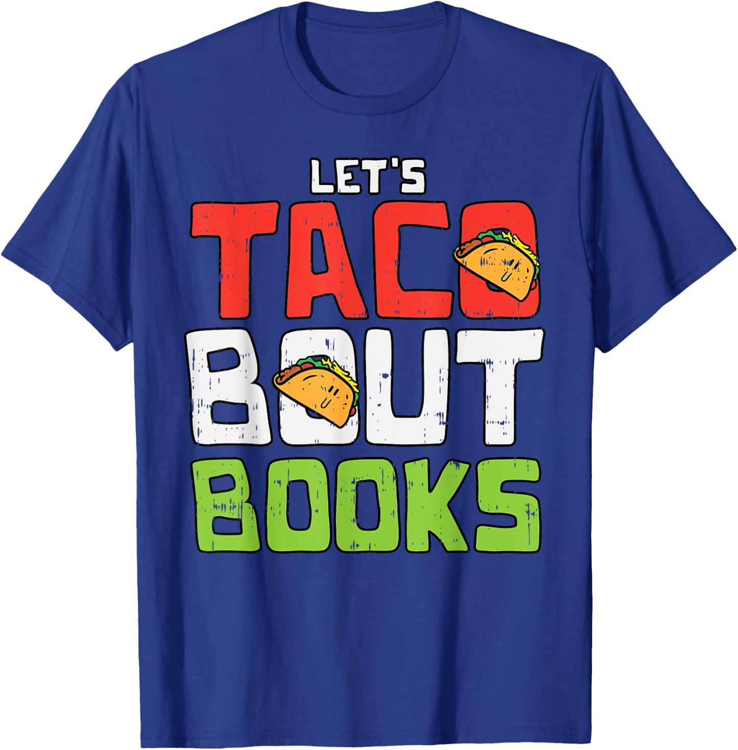 Taco Bout Books Funny Cinco De Mayo Mexican Librarian T-Shirt - T-Shirt | Royal