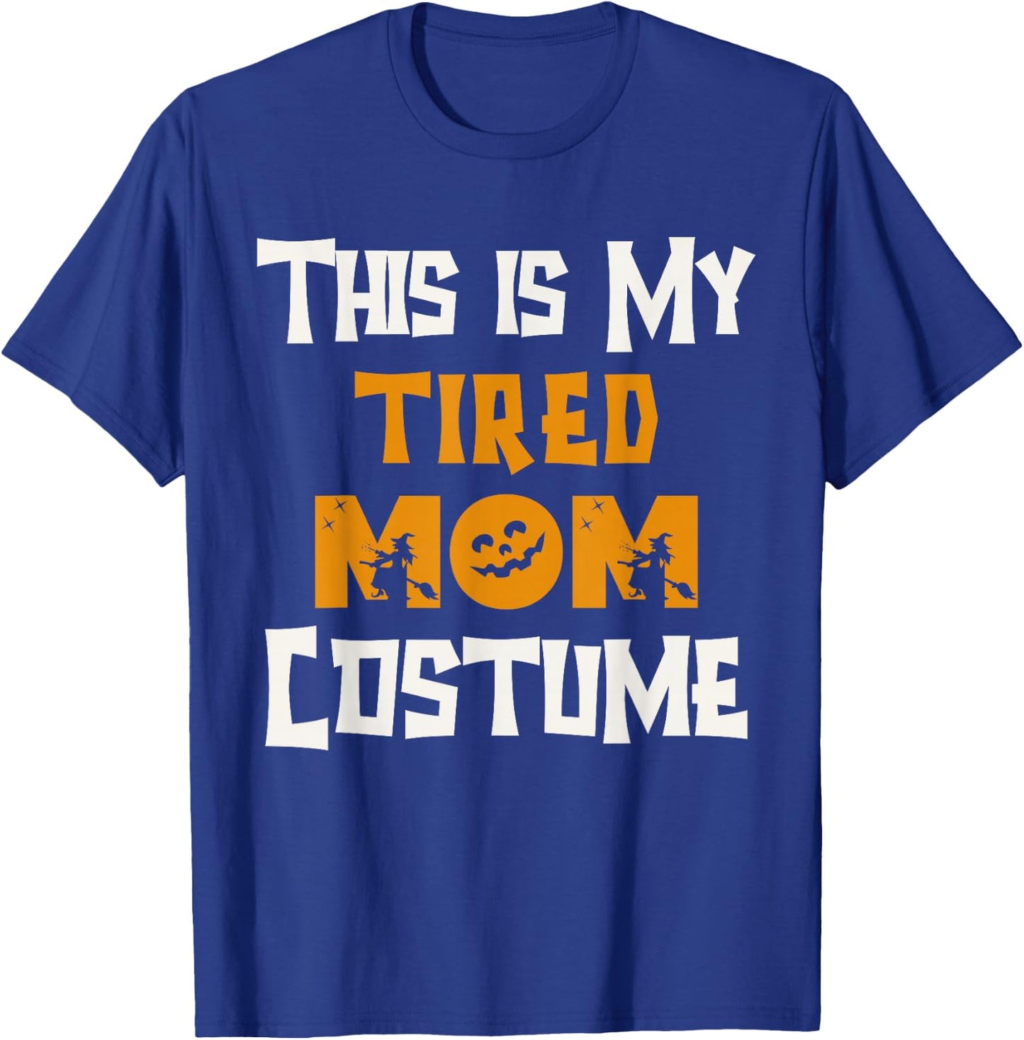 This Is My Tired Mom Costume Halloween Costumes Lazy Funny T-Shirt - T-Shirt | Royal
