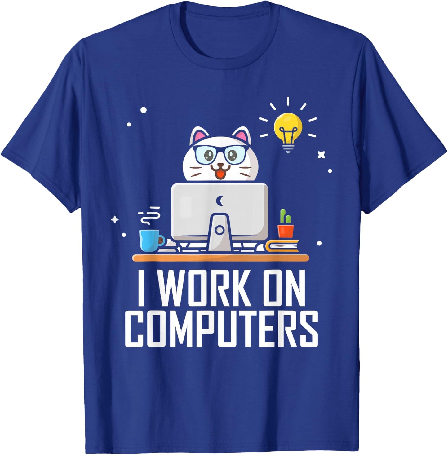 I Work on Computers Funny Cute Tech Coding Cat Working Men Women T-Shirt - T-Shirt | Royal