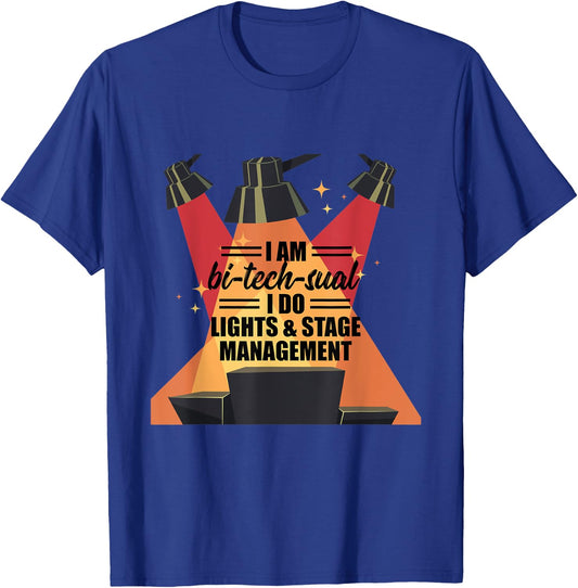Bitechsual Lights Stage Management Lighting Engineer Gift T-Shirt - T-Shirt | Royal
