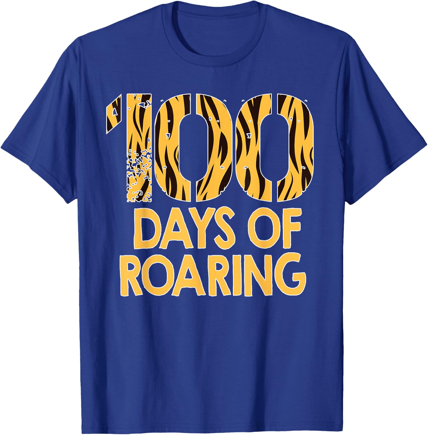 Tiger 100 Days Roaring Funny 100th Day Of School T-Shirt - T-Shirt | Royal