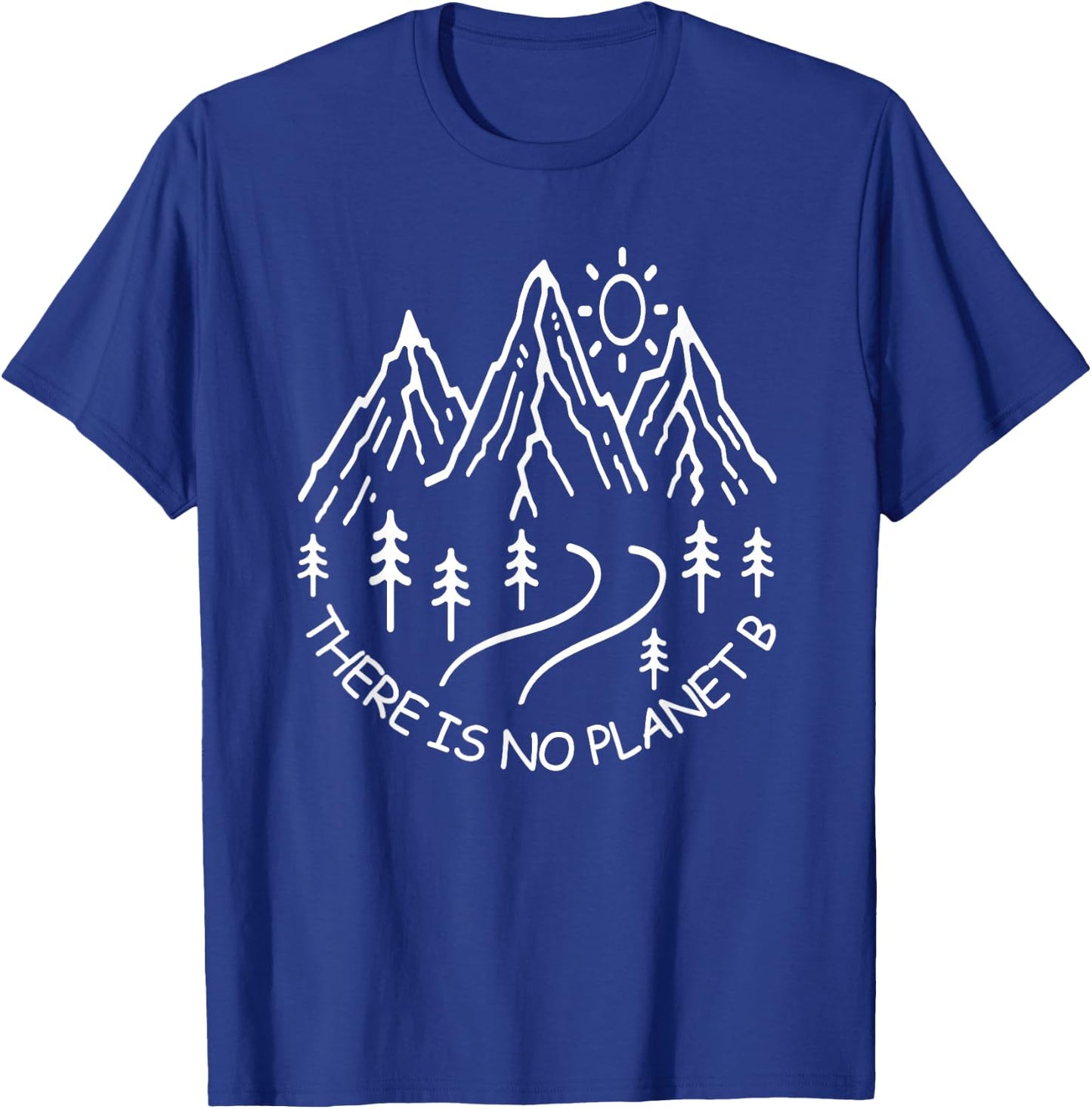 Environmental There Is No Planet B Line Art Mountains T-Shirt - T-Shirt | Royal