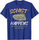 Schist Happens Funny Rock Earth Science Pun Geologist Gift T-Shirt - T-Shirt | Royal
