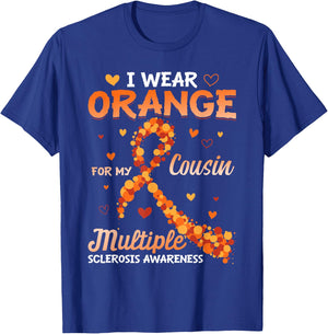 I Wear Orange For My Cousin Multiple Sclerosis Awareness T-Shirt - T-Shirt | Royal