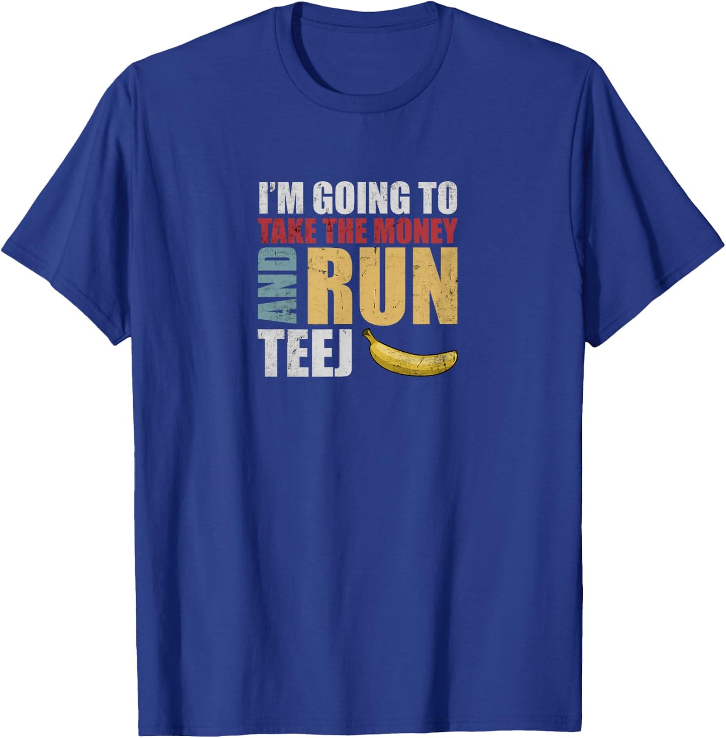 Team Bananas Challenge - Take The Money and Run T-Shirt - T-Shirt | Royal