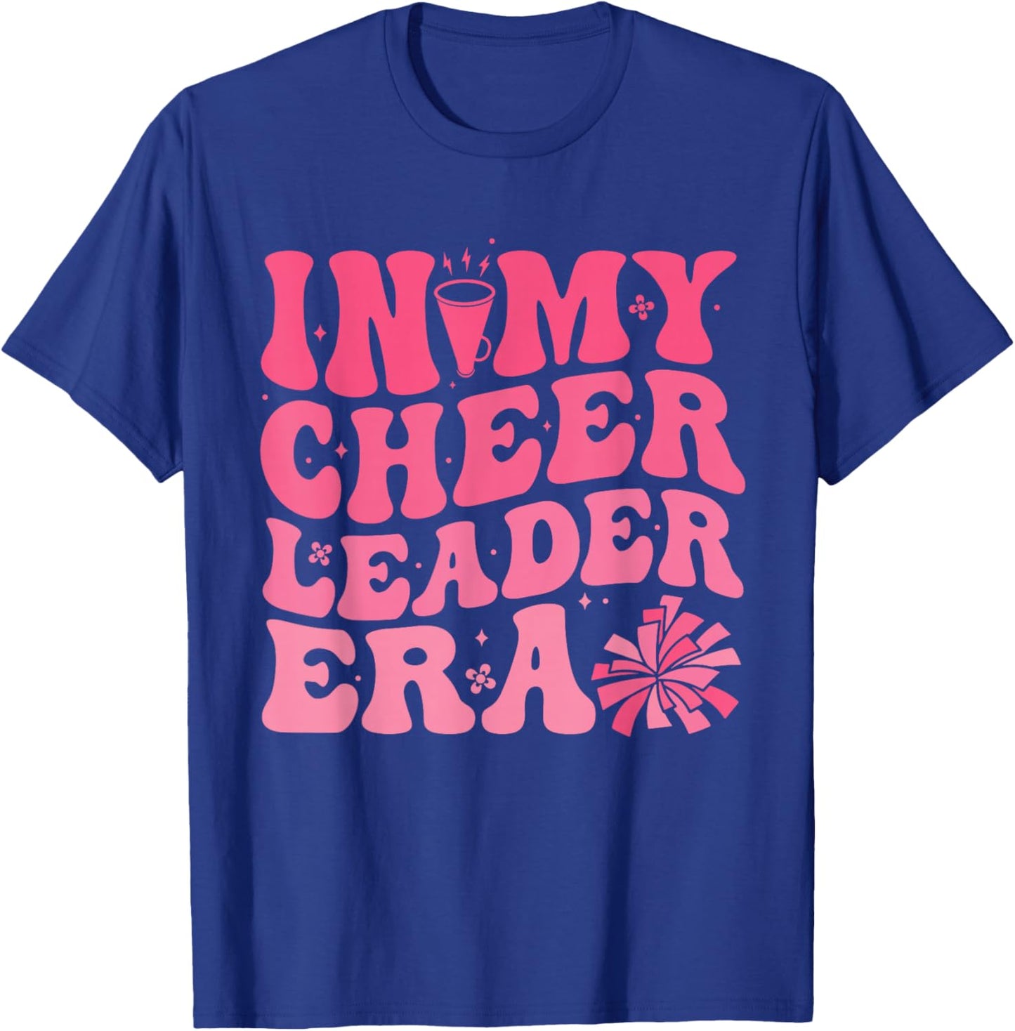 In My Cheerleader Era Cheerleading Funny Cheer Women Girls T-Shirt - T-Shirt | Royal
